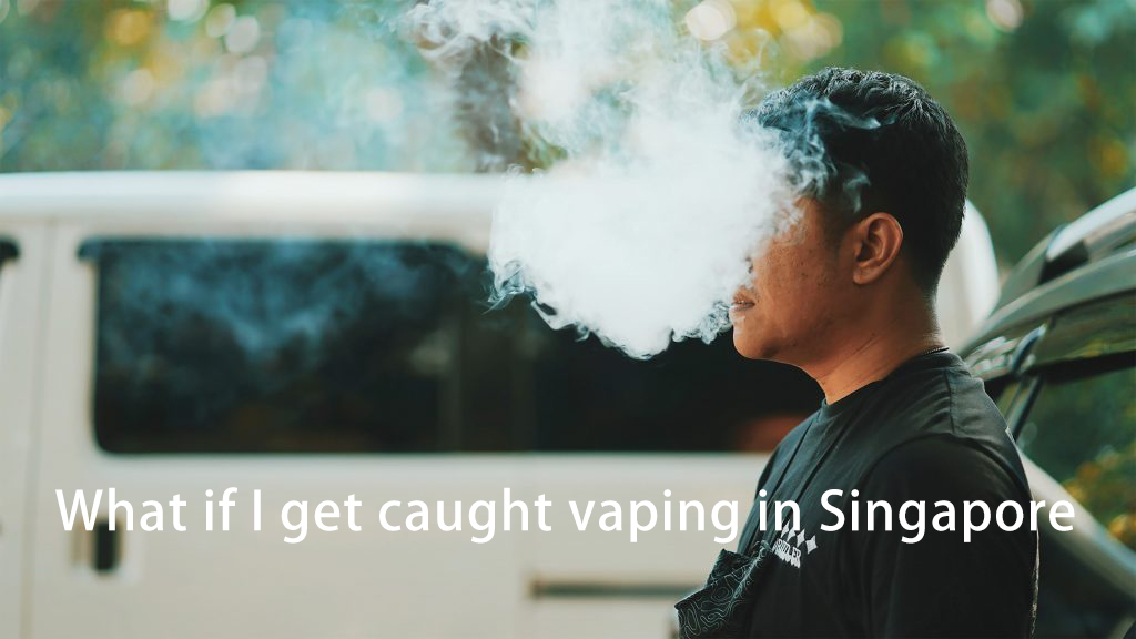What if I get caught vaping in Singapore